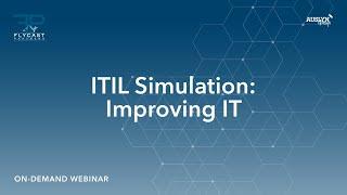 Flycast Partners | ITIL Simulation: Improving IT