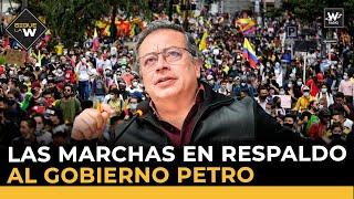 Las marchas en respaldo al Gobierno Petro | Sigue La W