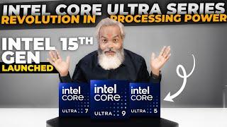 Intel 15th Gen CPU Launched  Intel Core Ultra Series Processor