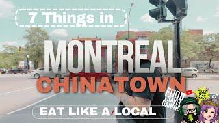 Montreal Chinatown Food Tour :  Top 7 MUST-TRY Restaurants & Street Food