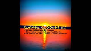 Summer Grooves V.1  =(Hot Town Summer In The City ) DJ JES ONE