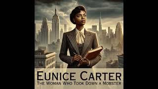 Eunice Hunton Carter: The Woman Who Took Down Lucky Luciano