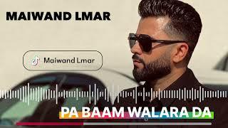 Maiwand Lmar  PA BAAM WALARA DA new Afghansong /  Mast Pashto Song 2024