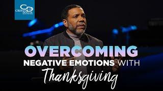 Overcoming Negative Emotions with Thanksgiving