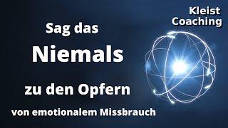 emotionaler Missbrauch: Sag das Niemals zu den Opfern !