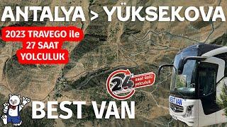 UÇTAN UCA TÜRKİYE’NİN GÜNEY SINIRI / BEST VAN / ANTALYA - YÜKSEKOVA YOLCULUĞU #24saatüzeriyolculuk