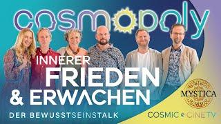 COSMOPOLY - Der Bewusstseinstalk: INNERER FRIEDEN & ERWACHEN // Mystica.TV & Cosmic-Cine.TV