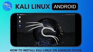 How to Install Kali Linux on any Android Phone in 2024