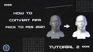 FIFA Face Convert to PES 2021 | TUTORİAL