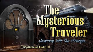 Vol. 3.2 | 2.5 Hrs - The Mysterious Traveler - Old Time Radio Dramas - Volume 3: Part 2 of 2