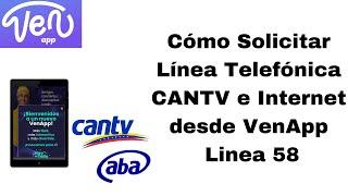Cómo Solicitar Línea CANTV e Internet ABA en VenApp | Linea 58. 2023. CARALBERZ
