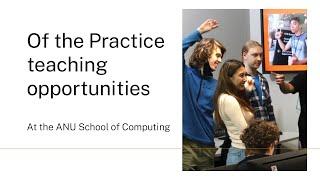 'Of the Practice' teaching opportunities at the ANU School of Computing