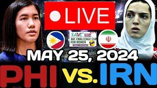 PHILIPPINES VS. IRAN LIVE  MAY 25, 2024 | 2024 AVC CUP FOR WOMEN #avc2024 #avcchallengecup