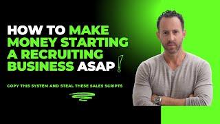 How to Make Money Starting a Recruiting Business in 2024 (steal my outreach scripts)