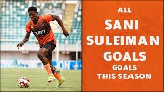 ALL SANI SULEIMAN AKWA UNITED GOALS THIS SEASON