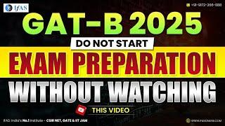 GAT B Paper Analysis 2025 & Exam Prep Guide - Don't Skip this video!