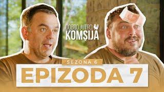 DOBRO JUTRO, KOMŠIJA - 7 EPIZODA (SEZONA 6)