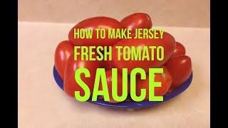 How to make Jersey Fresh tomato sauce