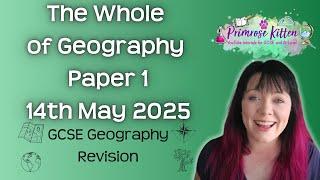 The Whole of AQA Geography Paper 1 | 14th May 2025 | Geography exam revision