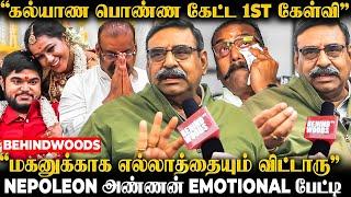 "Nepoleon பட்ட கஷ்டம் இருக்கே"மகன் கல்யாணத்துக்காக செய்த தியாகம்Nepoleon Brother Emotional பேட்டி