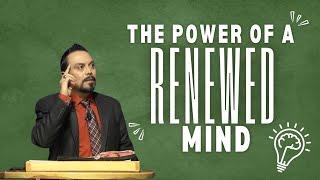 The Power of a Renewed Mind  - Ignacio Hughes•