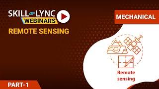 Remote Sensing (Part - 1) | Mechanical Workshop