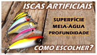 ISCAS ARTIFICIAIS - COMO ESCOLHER?