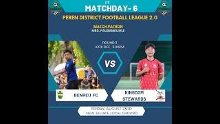 BENREU FC Vs KINGDOM STEWARDS FC Peren District Football Association Nagaland Live Stream