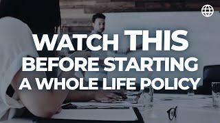 Watch THIS Before Starting a Whole Life Policy! | IBC Global