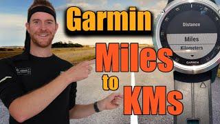 How to change miles to KMs distance on Garmin Forerunner and Fenix watches