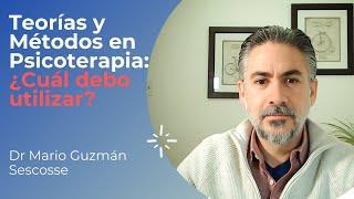 Teorías y Métodos en Psicoterapia: ¿Cuál debo usar?