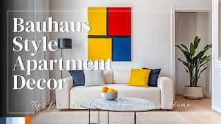 Bauhaus Style Apartment Decor: Tips for a Modern and Functional Home