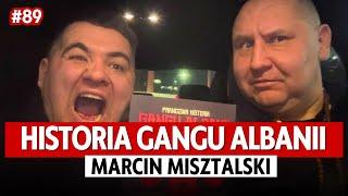 KTO STAŁ ZA GANGIEM ALBANII? PRAWDZIWA HISTORIA GANGU ALBANII | MARCIN MISZTALSKI