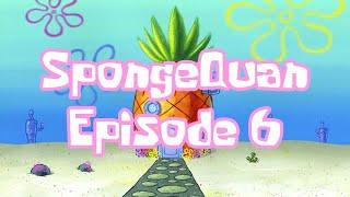 SpongeQuan Ep 6 (Ghetto SpongeBob Parody)