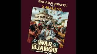 Baladji Kwata - War Djabou feat X-Maleya ( Audio Officiel)