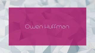 Owen Huffman - appearance