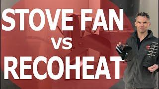 STOVE FAN vs RECOHEAT (Wood Stove Accessory Comparison)