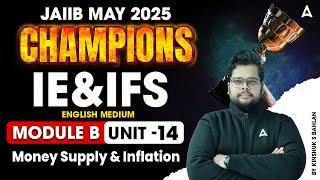 JAIIB May 2025 Champions | JAIIB IE & IFS Mod-B | Money Supply & Inflation Unit-14 