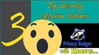 Top 3 Extension to browse safe in online world by techfever