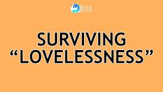 2024-05-10 Surviving "Lovelessness" - Ed Lapiz