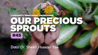 Importance of Breast-Feeding in Islam - 45 - Our Precious Sprouts -  Dato' Dr. Sheikh Hussain Yee