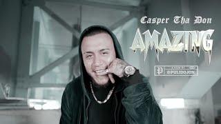 Casper Tha Don | Amazing (Official Video) | Shot By @PULIDOJON