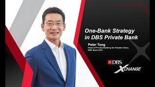 DBS Xchange - One Bank Strategy in DBS Private Bank