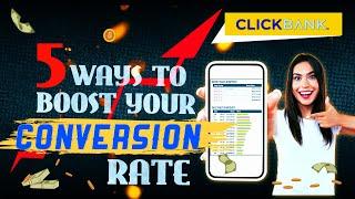 5 Ways to Boost Your Conversion Rates for your affiliate campaigns