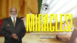 "Miracles" - Bishop William L. Sheals