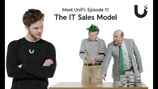 Meet UniFi - The IT Sales Model