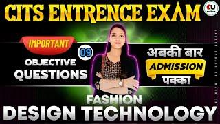 Fashion Design Technology Class-09 | CITS Entrance Exam 2025 | FDT Most Important Questions CITS