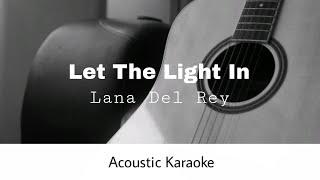 Lana Del Rey - Let The Light In (Acoustic Karaoke)