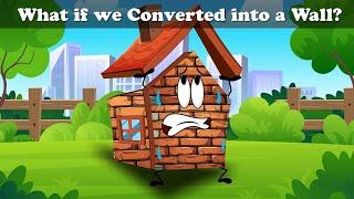 What if we Converted into a Wall? + more videos | #aumsum #kids #cartoon #whatif