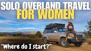 BEGINNER'S GUIDE: Solo Overland Travel for Women